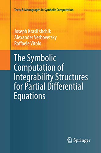 Stock image for The Symbolic Computation of Integrability Structures for Partial Differential Equations (Texts & Monographs in Symbolic Computation) for sale by Mispah books