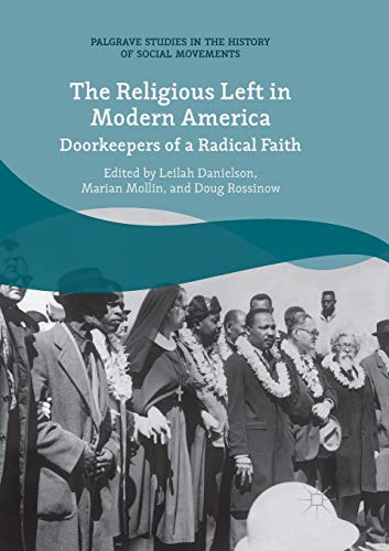 Stock image for The Religious Left in Modern America: Doorkeepers of a Radical Faith (Palgrave Studies in the History of Social Movements) for sale by Lucky's Textbooks