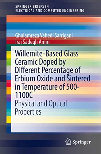9783030106430: Willemite-Based Glass Ceramic Doped by Different Percentage of Erbium Oxide and Sintered in Temperature of 500-1100C: Physical and Optical Properties