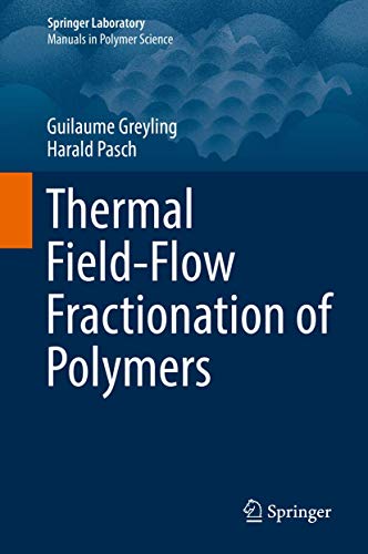 9783030106492: Thermal Field-Flow Fractionation of Polymers (Springer Laboratory)