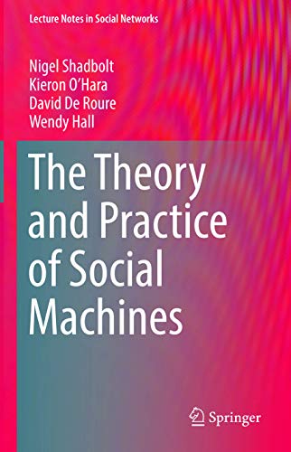 9783030108885: The Theory and Practice of Social Machines (Lecture Notes in Social Networks)