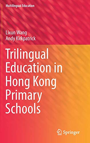 Beispielbild fr Trilingual Education in Hong Kong Primary Schools. zum Verkauf von Antiquariat im Hufelandhaus GmbH  vormals Lange & Springer
