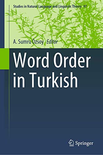 Stock image for Word Order in Turkish (Studies in Natural Language and Linguistic Theory, 97) for sale by GF Books, Inc.