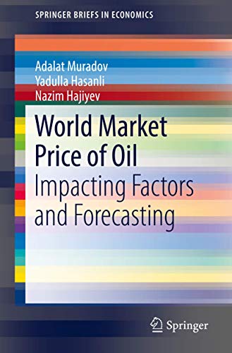 Beispielbild fr World Market Price of Oil : Impacting Factors and Forecasting zum Verkauf von Buchpark