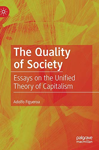 Beispielbild fr The Quality of Society Essays on the Unified Theory of Capitalism zum Verkauf von Buchpark