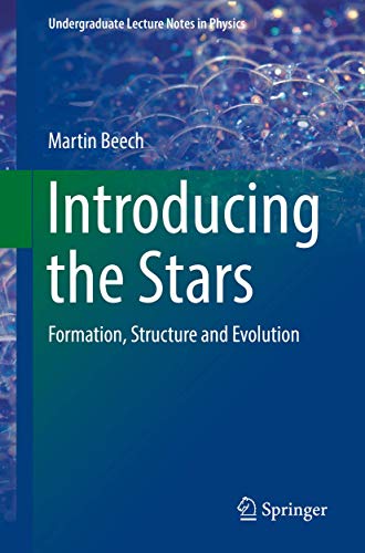 Beispielbild fr Introducing the Stars : Formation, Structure and Evolution zum Verkauf von Books Puddle