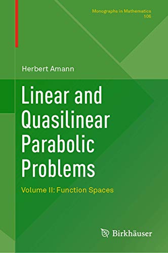 Stock image for Linear and Quasilinear Parabolic Problems: Volume II: Function Spaces (Monographs in Mathematics, 106) for sale by GF Books, Inc.