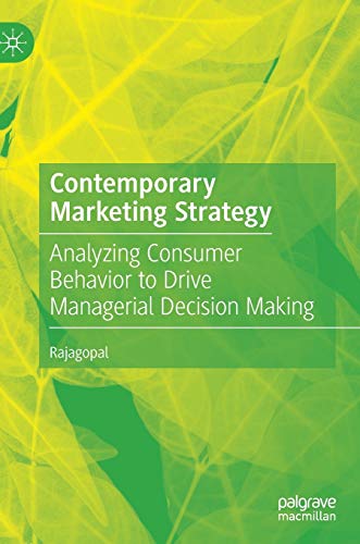 Beispielbild fr Contemporary Marketing Strategy : Analyzing Consumer Behavior to Drive Managerial Decision Making zum Verkauf von Buchpark