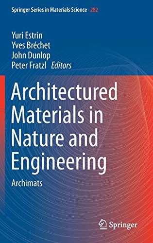 Stock image for Architectured Materials in Nature and Engineering: Archimats for sale by ThriftBooks-Dallas