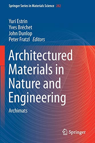 Beispielbild fr Architectured Materials in Nature and Engineering: Archimats (Springer Series in Materials Science, 282) zum Verkauf von Lucky's Textbooks