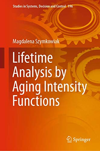 9783030121068: Lifetime Analysis by Aging Intensity Functions: 196 (Studies in Systems, Decision and Control)