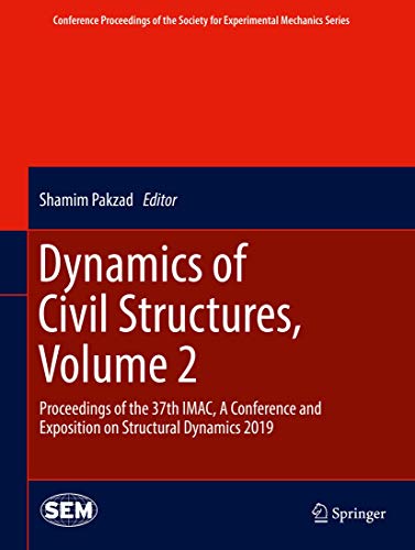 Beispielbild fr Dynamics of Civil Structures, Volume 2. Proceedings of the 37th IMAC, A Conference and Exposition on Structural Dynamics 2019. zum Verkauf von Gast & Hoyer GmbH