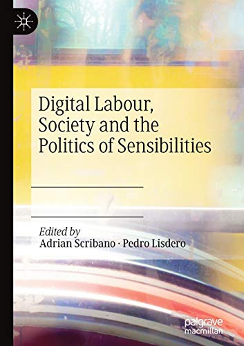 9783030123086: Digital Labour, Society and the Politics of Sensibilities