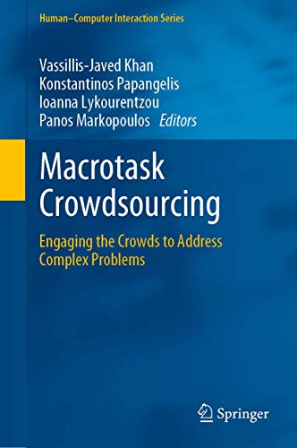 Stock image for Macrotask Crowdsourcing: Engaging the Crowds to Address Complex Problems (Human-Computer Interaction Series) for sale by Lucky's Textbooks