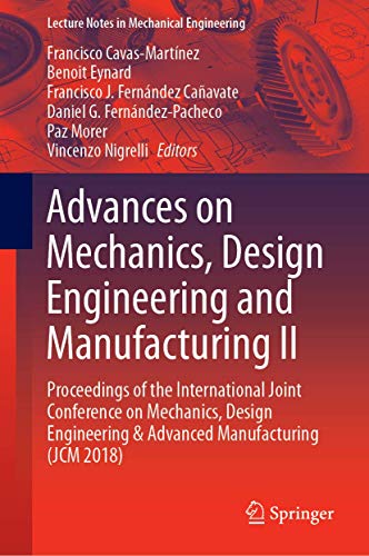 Imagen de archivo de Advances on Mechanics, Design Engineering and Manufacturing II. a la venta por Antiquariat im Hufelandhaus GmbH  vormals Lange & Springer