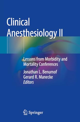 Imagen de archivo de Clinical Anesthesiology II: Lessons from Morbidity and Mortality Conferences [Paperback] Benumof, Jonathan L. and Manecke, Gerard R. a la venta por Brook Bookstore