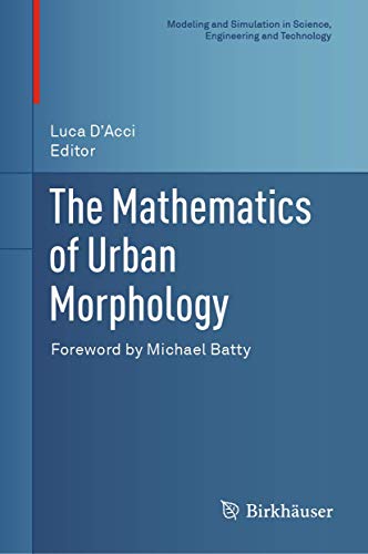 Immagine dell'editore per The Mathematics of Urban Morphology (Modeling and Simulation in Science, Engineering and Technology) venduto da SpringBooks