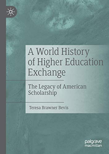 Stock image for A World History of Higher Education Exchange: The Legacy of American Scholarship for sale by Lucky's Textbooks
