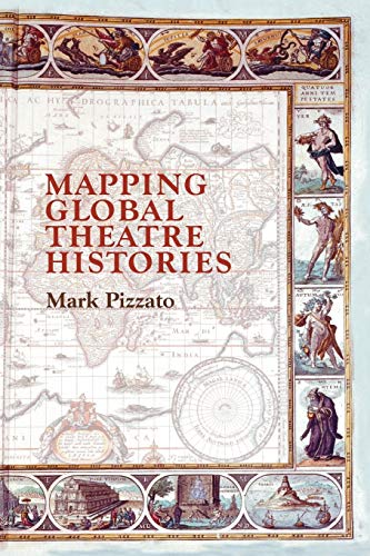 Beispielbild fr Mapping Global Theatre Histories zum Verkauf von Blackwell's