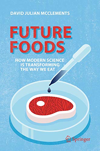 Beispielbild fr Future Foods: How Modern Science Is Transforming the Way We Eat zum Verkauf von Books Unplugged