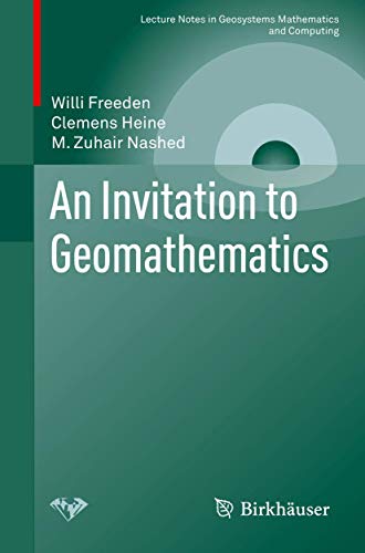 9783030130534: An Invitation to Geomathematics (Lecture Notes in Geosystems Mathematics and Computing)
