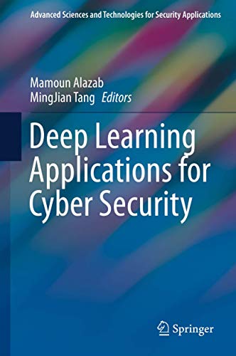 Stock image for Deep Learning Applications for Cyber Security (Advanced Sciences and Technologies for Security Applications) for sale by HPB-Red