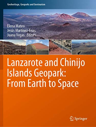 Stock image for Lanzarote and Chinijo Islands Geopark: From Earth to Space for sale by Chiron Media