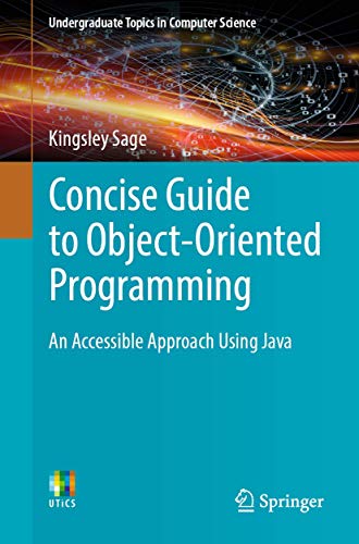 9783030133030: Concise Guide to Object-Oriented Programming: An Accessible Approach Using Java (Undergraduate Topics in Computer Science)