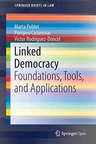9783030133627: Linked Democracy: Foundations, Tools, and Applications (SpringerBriefs in Law)