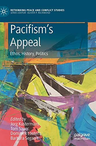 Beispielbild fr Pacifism's Appeal: Ethos, History, Politics zum Verkauf von ThriftBooks-Dallas
