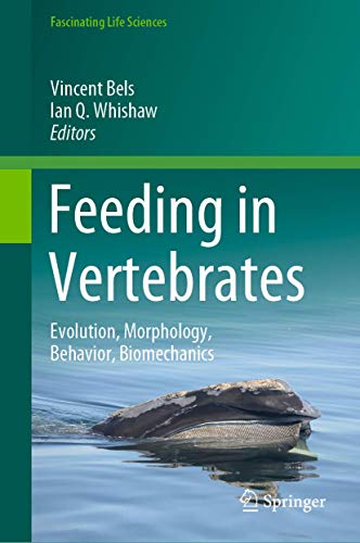 Stock image for Feeding in Vertebrates: Evolution, Morphology, Behavior, Biomechanics (Fascinating Life Sciences) for sale by Save With Sam