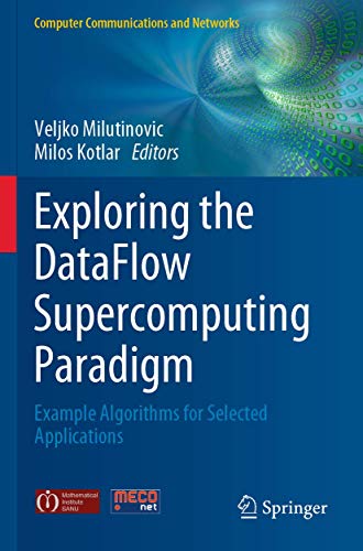 9783030138059: Exploring the DataFlow Supercomputing Paradigm: Example Algorithms for Selected Applications (Computer Communications and Networks)
