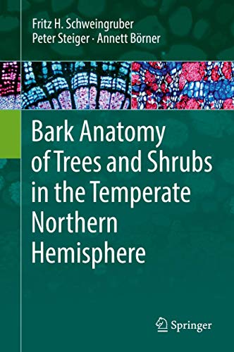 Stock image for Bark Anatomy of Trees and Shrubs in the Temperate Northern Hemisphere for sale by Basi6 International