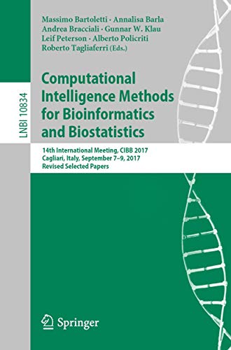 9783030141592: Computational Intelligence Methods for Bioinformatics and Biostatistics: 14th International Meeting, CIBB 2017, Cagliari, Italy, September 7-9, 2017, Revised Selected Papers: 10834