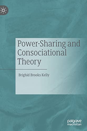 Imagen de archivo de Power-Sharing and Consociational Theory a la venta por Bookmonger.Ltd