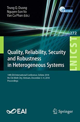 9783030144128: Quality, Reliability, Security and Robustness in Heterogeneous Systems: 14th EAI International Conference, Qshine 2018, Ho Chi Minh City, Vietnam, ... and Telecommunications Engineering)