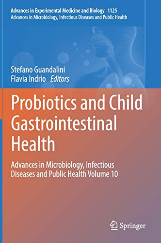 Stock image for Probiotics and Child Gastrointestinal Health. Advances in Microbiology, Infectious Diseases and Public Health Volume 10. for sale by Antiquariat im Hufelandhaus GmbH  vormals Lange & Springer