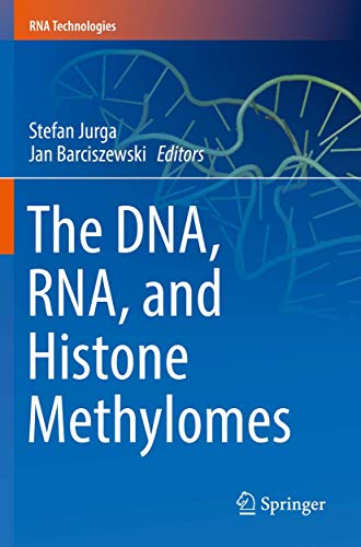 Stock image for The DNA, RNA, and Histone Methylomes (RNA Technologies) for sale by GF Books, Inc.