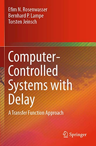 Beispielbild fr Computer-Controlled Systems with Delay: A Transfer Function Approach zum Verkauf von Ria Christie Collections