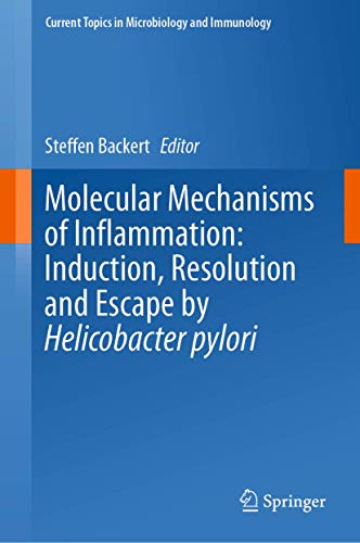 Beispielbild fr Molecular Mechanisms of Inflammation: Induction, Resolution and Escape by Helicobacter pylori (Current Topics in Microbiology and Immunology, 421) zum Verkauf von SpringBooks