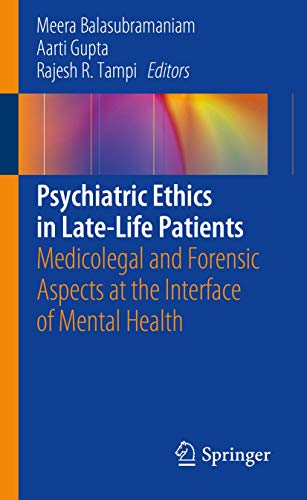 Beispielbild fr Psychiatric Ethics in Late-Life Patients. Medicolegal and Forensic Aspects at the Interface of Mental Health. zum Verkauf von Antiquariat im Hufelandhaus GmbH  vormals Lange & Springer