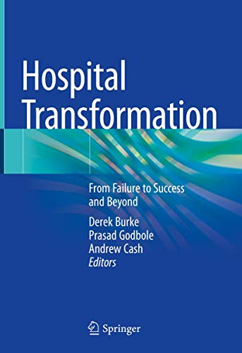 Stock image for HOSPITAL TRANSFORMATION: From Failure to Success and Beyond for sale by Homeless Books