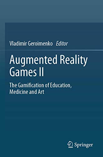 9783030156220: Augmented Reality Games II: The Gamification of Education, Medicine and Art