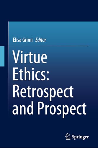 9783030158590: Virtue Ethics: Retrospect and Prospect