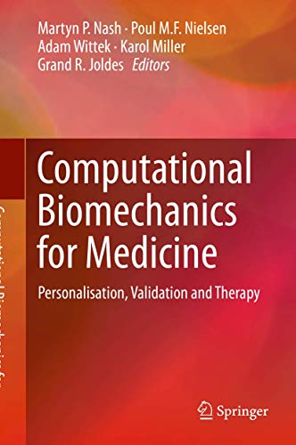 Imagen de archivo de Computational Biomechanics for Medicine. Personalisieren, Validation and Therapy. a la venta por Antiquariat im Hufelandhaus GmbH  vormals Lange & Springer