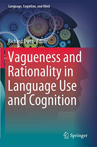 9783030159337: Vagueness and Rationality in Language Use and Cognition: 5 (Language, Cognition, and Mind, 5)