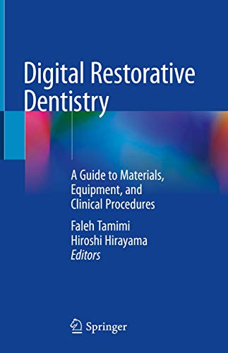Beispielbild fr Digital Restorative Dentistry. A Guide to Materials, Equipment, and Clinical Procedures. zum Verkauf von Gast & Hoyer GmbH