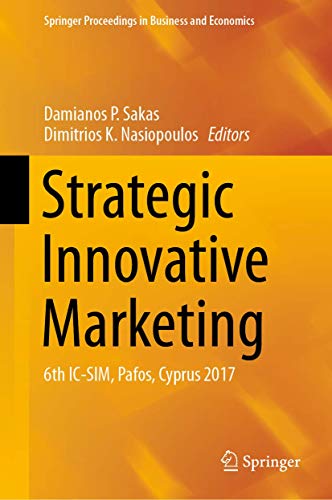 Stock image for Strategic Innovative Marketing: 6th IC-SIM, Pafos, Cyprus 2017 (Springer Proceedings in Business and Economics) for sale by medimops