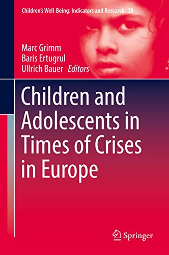 9783030163303: Children and Adolescents in Times of Crises in Europe: 20 (Children’s Well-Being: Indicators and Research)