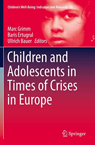 9783030163334: Children and Adolescents in Times of Crises in Europe: 20 (Children’s Well-Being: Indicators and Research)